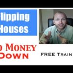 Flip Real Estate No Money Down  – How To Buy Real Estate No Money Down